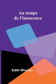 Au temps de l'innocence, Wharton Edith