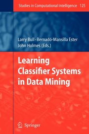 Learning Classifier Systems in Data Mining, 