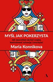 Myl jak pokerzysta, Konnikova Maria