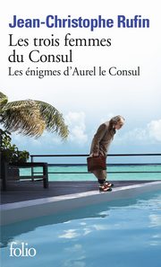 Trois femmes du Consul, Rufin Jean-Christophe