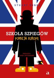 Szkoa szpiegw podbija Europ, Gibbs Stuart