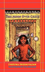 ksiazka tytu: Moon Over Crete, The autor: Sreenivasan Jyotsna