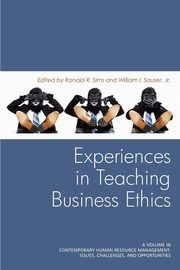 Experiences in Teaching Business Ethics, 