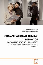 ORGANIZATIONAL BUYING BEHAVIOR, GLAVEE-GEO RICHARD