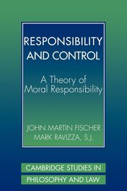 Responsibility and Control, Fischer John Martin