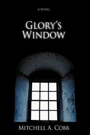 Glory's Window, Cobb Mitchell A.
