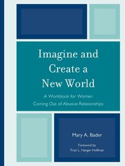 Imagine & Create A New World, Bader Mary