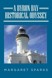A Byron Bay Historical Odyssey, Sparks Margaret
