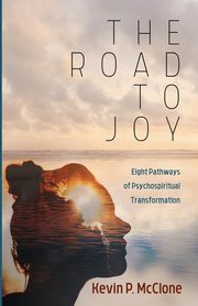 The Road to Joy, McClone Kevin P.