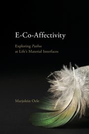 E-Co-Affectivity, Oele Marjolein