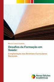 Desafios da Forma?o em Sade, Lemos Coutinho Marcio