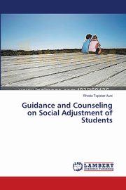 ksiazka tytu: Guidance and Counseling on Social Adjustment of Students autor: Auni Rhoda Topister
