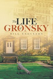 The Life of Gronsky, Engleson Bill