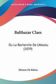 Balthazar Claes, De Balzac Honore