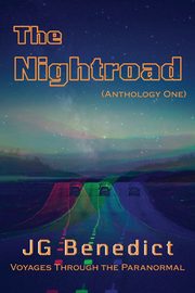 The Nightroad, Anthology One, Benedict J G