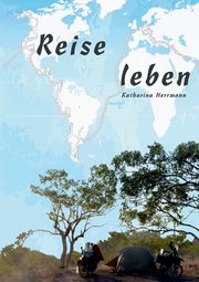 Reise leben, Herrmann Katharina