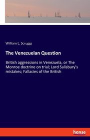 The Venezuelan Question, Scruggs William L.