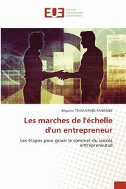 Les marches de l'chelle d'un entrepreneur, TCHOUYAHBE KANDAIBE Bguine