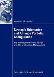 Strategic Orientation and Alliance Portfolio Configuration, Wratschko Katharina