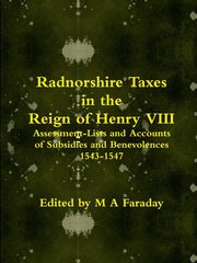 ksiazka tytu: Radnorshire Taxes in the Reign of Henry VIII autor: Faraday M A