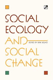 Social Ecology and Social Change, 