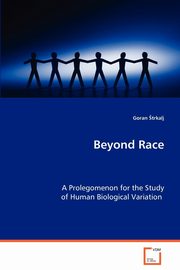 Beyond Race, Strkalj Goran