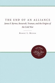 The End of an Alliance, Messer Robert L.
