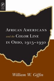 AFRICAN AMERICANS COLOR LINE IN OHIO, GIFFIN WILLIAM W
