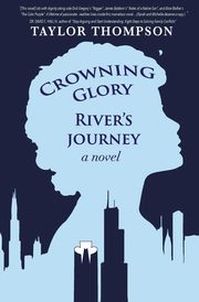 Crowning Glory River's Journey, Thompson Taylor