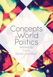 Concepts in World Politics, Berenskoetter Felix