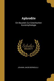 ksiazka tytu: Aphrodite autor: Bernoulli Johann Jakob