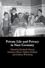 Private Life and Privacy in Nazi Germany, 