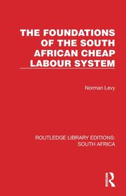 The Foundations of the South African Cheap Labour System, Levy Norman