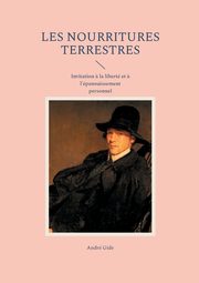 Les Nourritures terrestres, Gide Andr