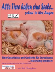 Alle Tiere haben eine Seele... schau' in ihre Augen!, Sltz Uwe H.