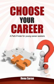 Choose Your Career, Saran Renu