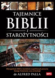 Tajemnice Biblii i Staroytnoci, Palla Alfred J.