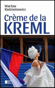 Creme de la Kreml, Radziwinowicz Wacaw