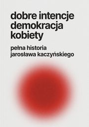 Dobre intencje demokracja kobiety, 