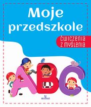 wiczenia z mylenia Moje przedszkole, Grzankowska Ewelina