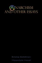 Anarchism and Other Essays, Goldman Emma