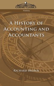 A History of Accounting and Accountants, 