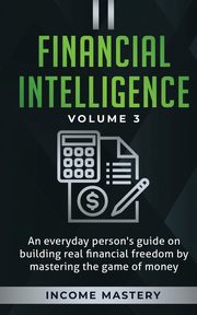 Financial Intelligence, Income Mastery