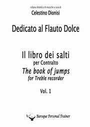 Dedicato al Flauto Dolce - I salti per Contralto Vol. 1, Dionisi Celestino
