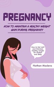 Pregnancy, Madera Nathan