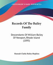 Records Of The Bailey Family, Hopkins Hannah Clarke Bailey