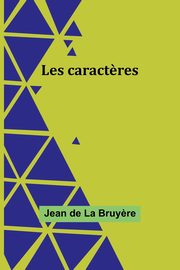 Les caract?res, Bruy?re Jean de