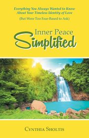 Inner Peace Simplified, Sholtis Cynthia