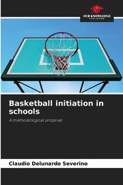 Basketball initiation in schools, Delunardo Severino Cludio