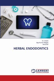 HERBAL ENDODONTICS, Snehil Dr.